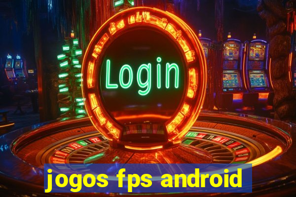 jogos fps android